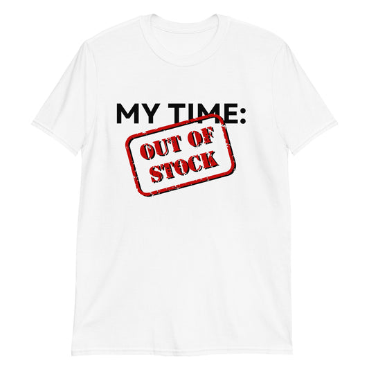 Women's MY TIME: OUT OF STOCK Short-Sleeve T-Shirt